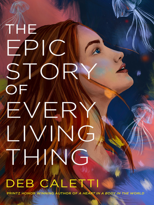 Title details for The Epic Story of Every Living Thing by Deb Caletti - Wait list